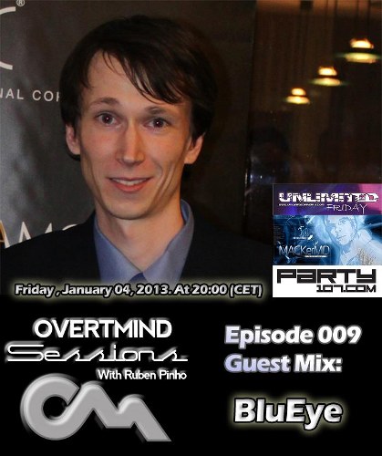 UNLiMiTED FRiDAY 424 - Overmind Sessions with Ruben Pinho and Blueye (2013-01-04)