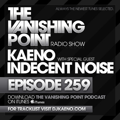 The Vanishing Point 259 with Kaeno and Indecent Noise (2010-12-06)